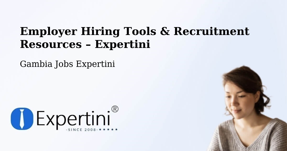 Employer Hiring Tools & Recruitment Resources – Saba - Saba, Gambia Jobs Expertini