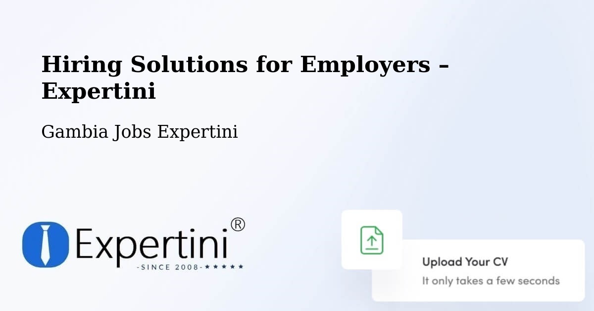 Hiring Solutions for Employers in Saba - Saba, Gambia Jobs Expertini