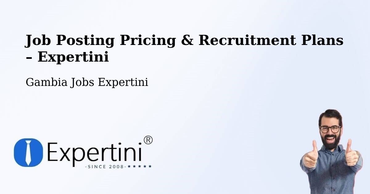 Job Posting Pricing & Recruitment Plans – Saba - Saba, Gambia Jobs Expertini